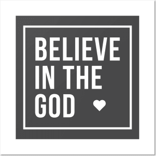 Believe in the Only God Posters and Art